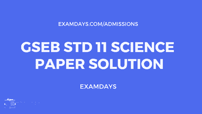 GSEB Std 11 Science Paper Solution