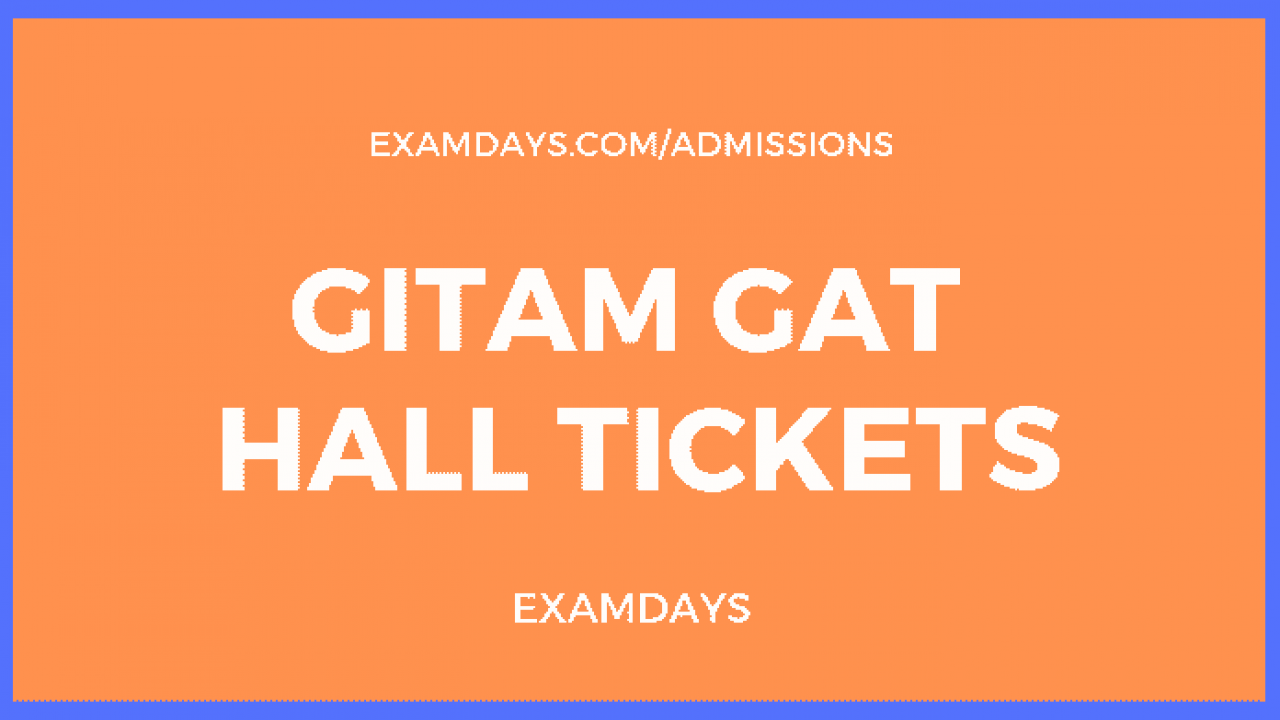 GITAM GAT Hall Tickets 2023 Download Admit Card gat.gitam.edu