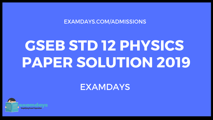 gseb 12 physics paper solution