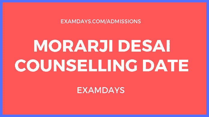 Morarji Desai Counselling Date