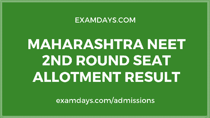 Maharashtra NEET 2nd Round Seat Allotment Result