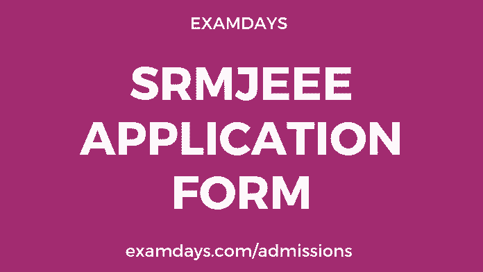 srmjeee application form