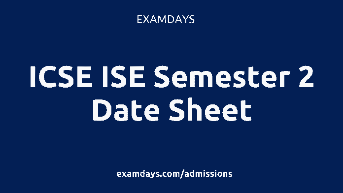 isc ise semester 2 date sheet