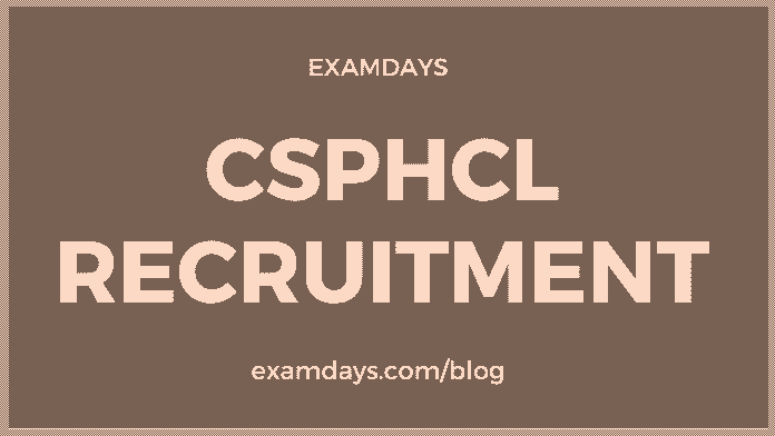 csphcl recruitment