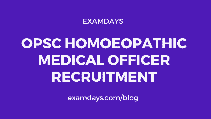 opsc homeopathic medical officer recruitment