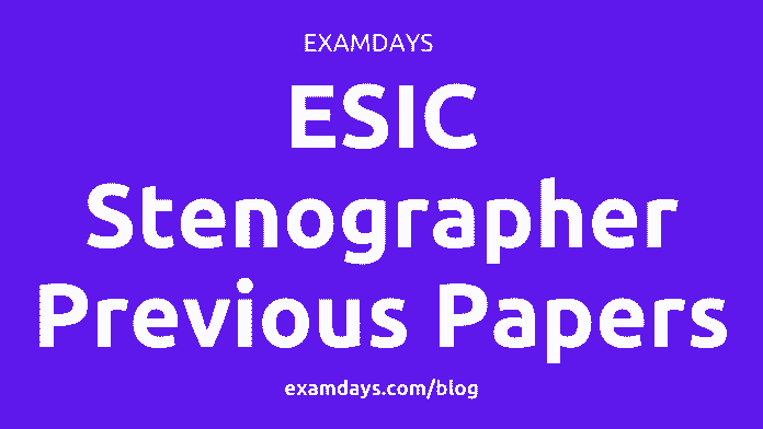 esic stenographer previous year question paper