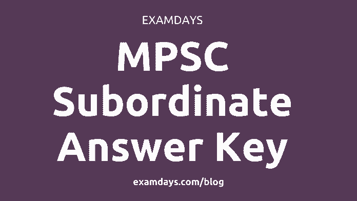 mpsc subordinate answer key