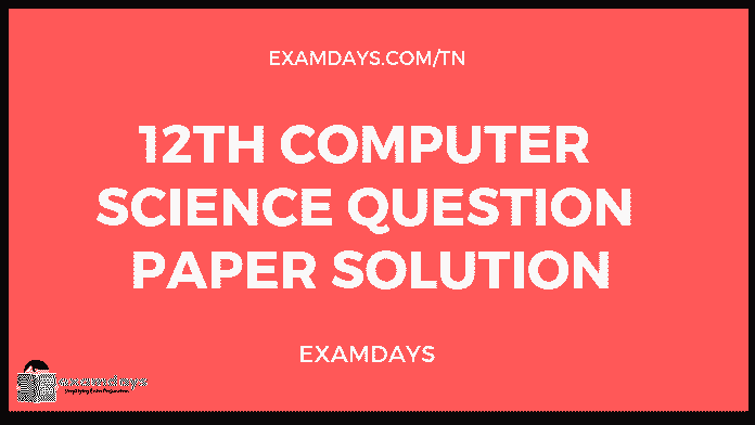 tn 12 computer science paper solution