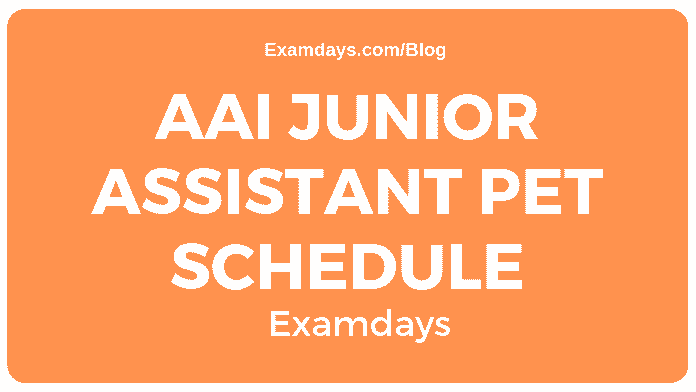 AAI Junior Assistant PET Schedule