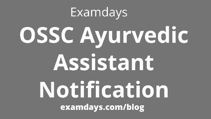 OSSC Ayurvedic Assistant notification