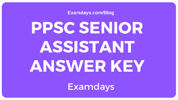 PPSC Senior Assistant Answer Key