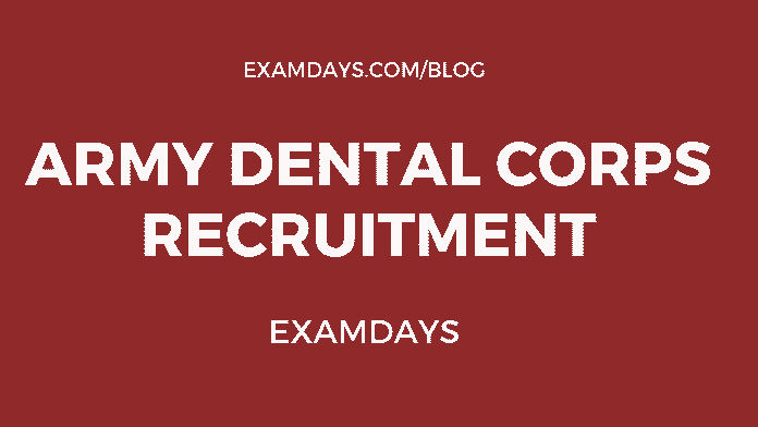 army dental corps recruitment