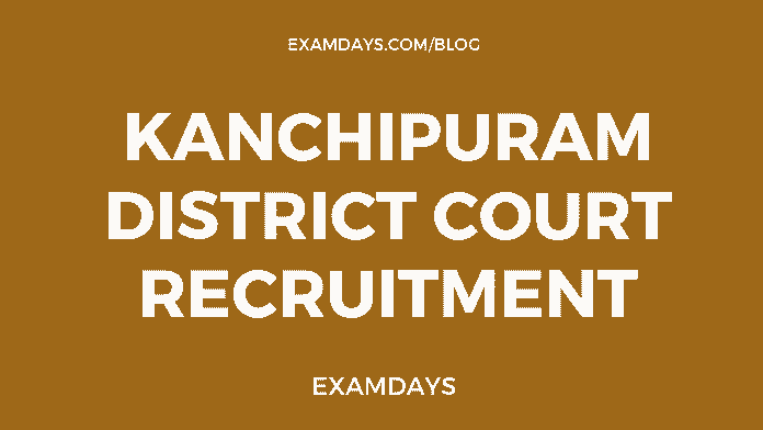 kanchipuram district court recruitment