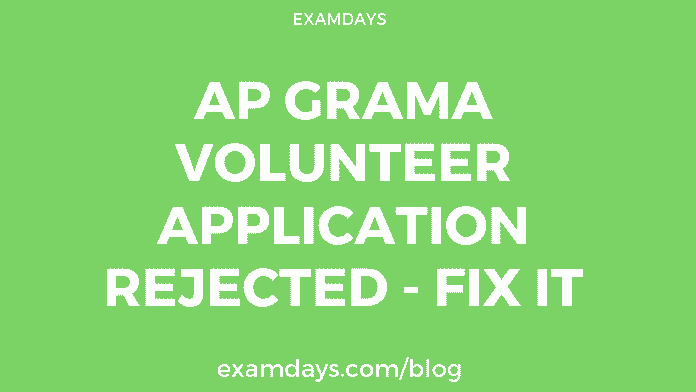 ap grama volunteer application rejected