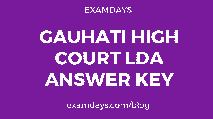 gauhati high court lda answer key gauhati high court lda answer key