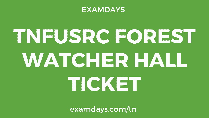 tn forest watcher admit card 2019