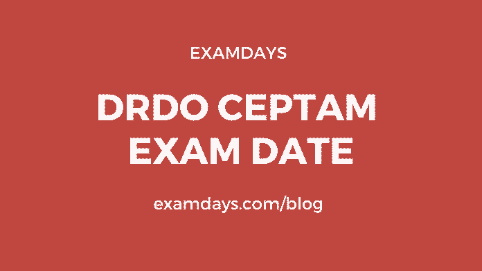 drdo ceptam exam date