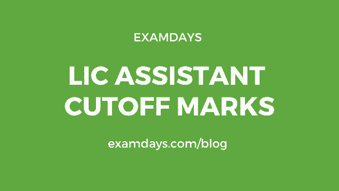 lic assistant cutoff