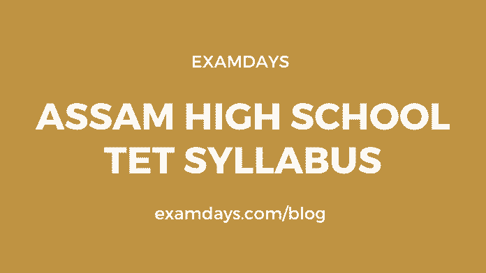 assam high school tet syllabus pdf