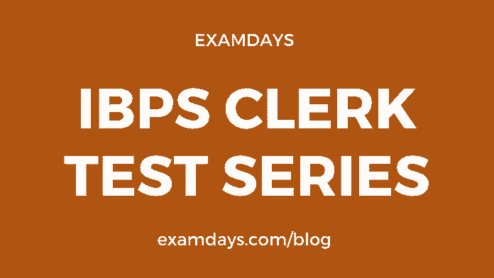 IBPS Clerk Test Series Free Clerk Mock Tests Prelims Mains Exams