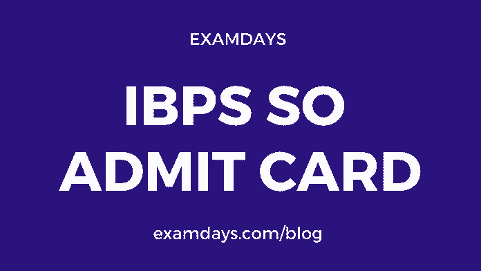 ibps so admit card