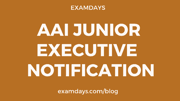 aai junior executive recruitment notification