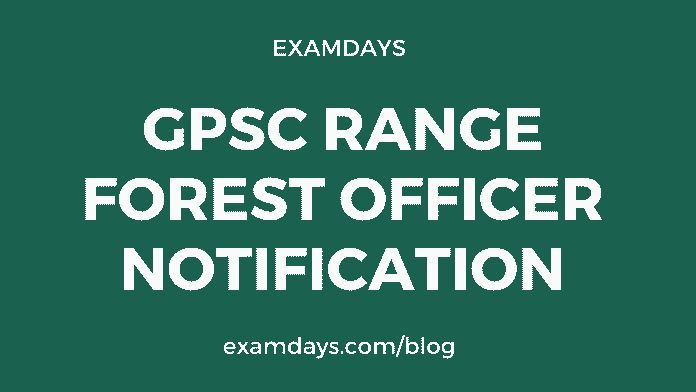 GPSC Range Forest Officer Notification