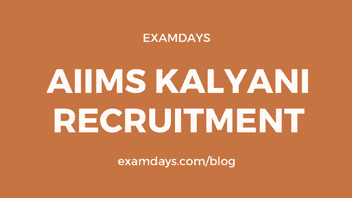 AIIMS Kalyani Recruitment 2022 Faculty Posts Apply aiimskalyani.edu.in