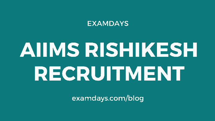 aiims rishikesh recruitment
