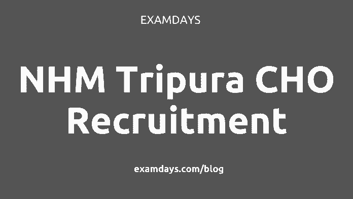 nhm tripura cho recruitment