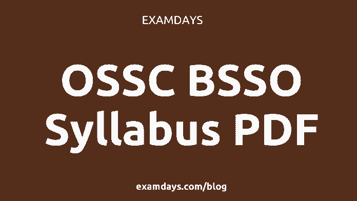 OSSC BSSO Syllabus