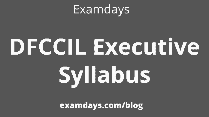 DFCCIL Executive Syllabus