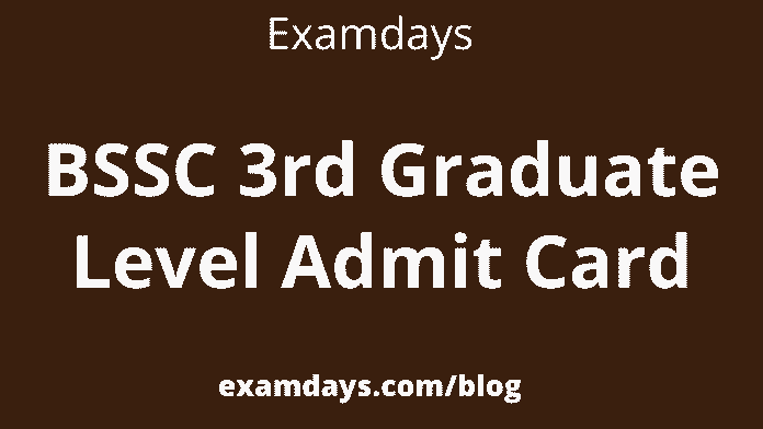 BSSC 3rd Graduate Level Admit Card