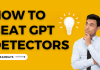 how to beat gpt detector