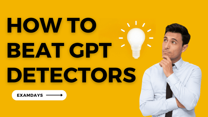 how to beat gpt detector