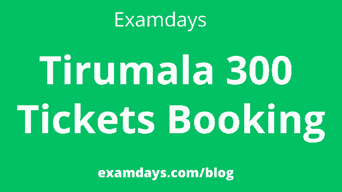 tirumala 300 tickets booking