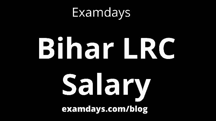 bihar lrc salary