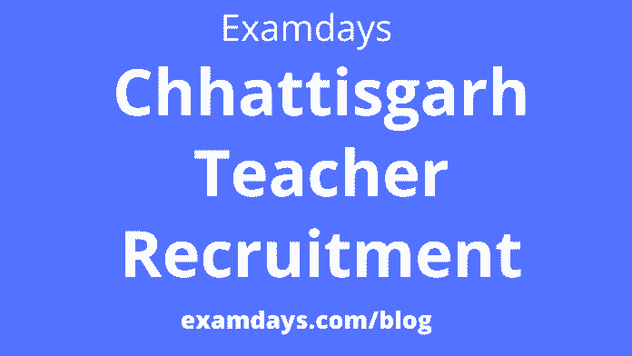 chhattisgarh teacher recruitment