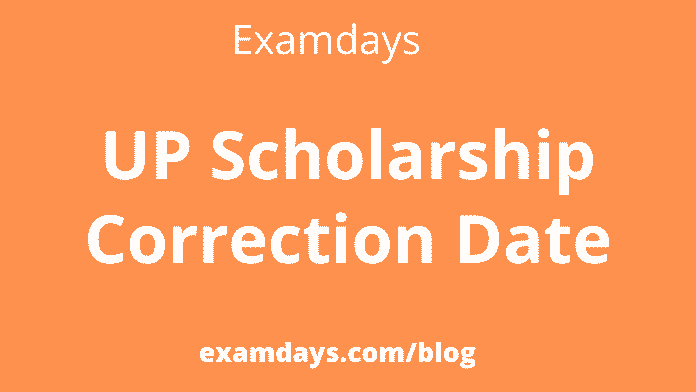 up scholarship correction date