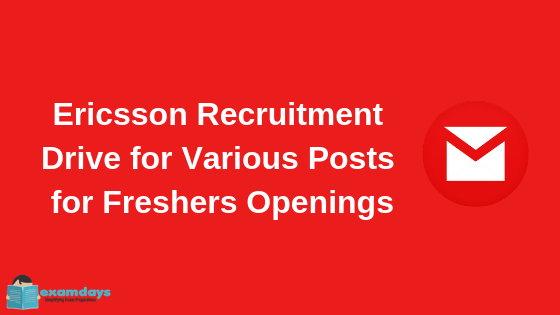 Ericsson for Support Services Advisor, Help Disk, Operation Support & ICT Engineer for Freshers