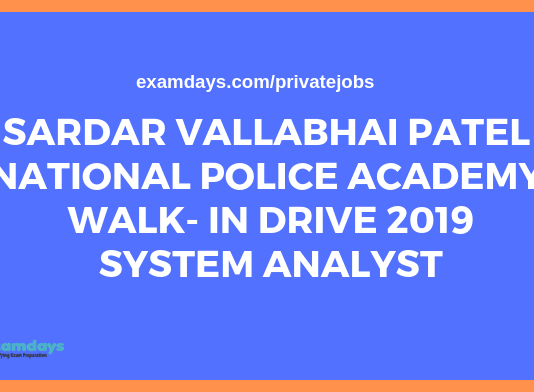 Sardar Vallabhai Patel National Police Academy Walk- In Drive 2019