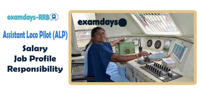 Railways Assistant Loco Pilot (ALP) Job Profile Salary Responsibilities - examdays