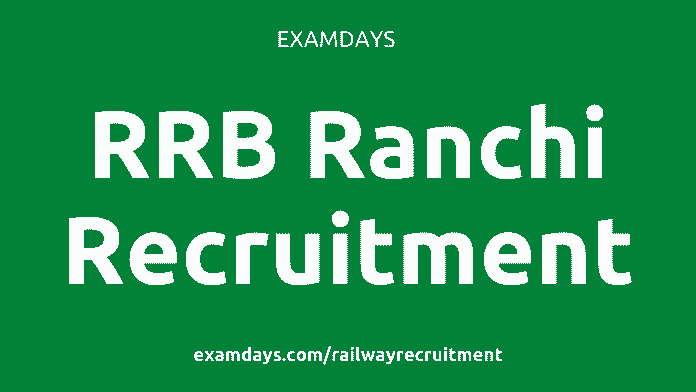 rrb ranchi recruitment