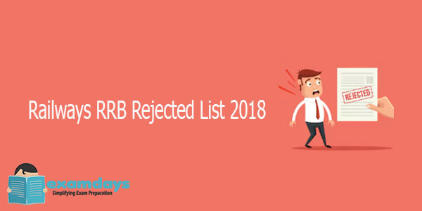 Railways RRB Rejected List 2018 - 1 Crore Zone Wise Rejections with Fee Refund