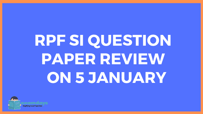 RPF SI Question Paper review 5 January 2019