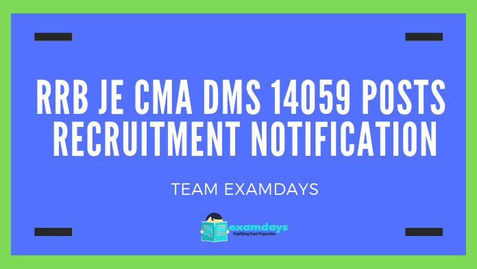 RRB JE CMA DMS 14059 Posts Recruitment Notification