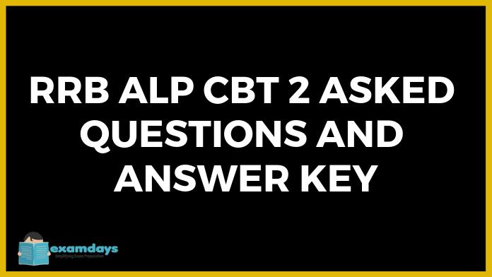 RRB ALP CBT 2 Asked Questions