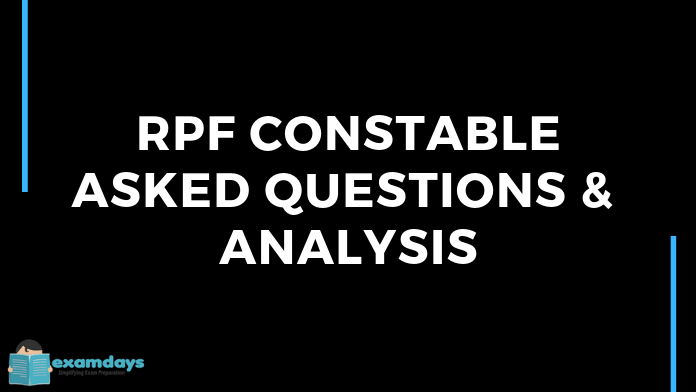 rpf constable asked questions and analysis