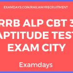 RRB ALP CBT 3 Aptitude Test Exam City