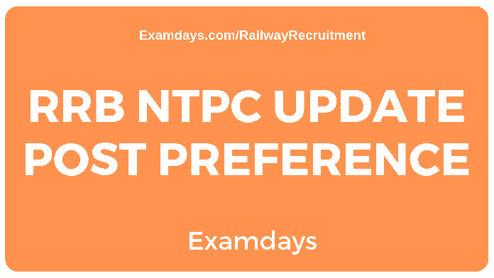 RRB NTPC Update Post Preference
